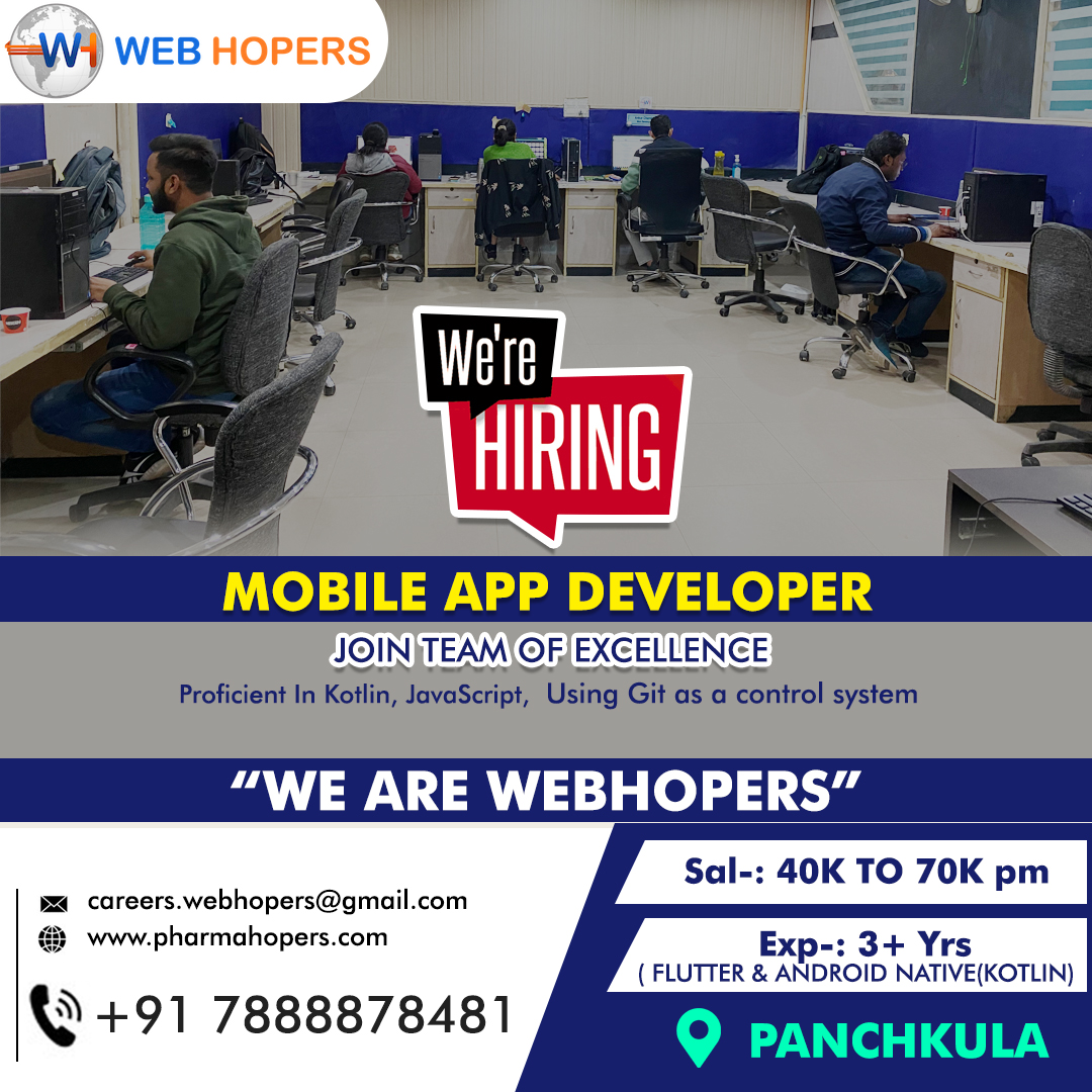 Sandeep_WH's tweet photo. Dear Candidates,
#WEBHOPERS Hiring Application Developer Jobs In Panchkula
Exp: 1 to 2 yrs
Location β Panchkula
Skills: Kotlin , Java and Flutter
Position type: Full time
Apply Online
Contact Us: +91 7888878481
If interested please share your cv on careers.webhopers@gmail.com https://t.co/5EahVd2XFv