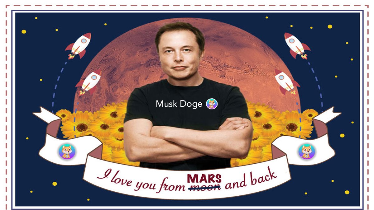 #ElonMusk : I love you from MARS and back 🚀
Happy Valentine's Day 😻
musk-doge.net
#MuskDoge #MKD #dogearmy #Solana #SolanaNFT 
#memecoin #GEM #gems #earlygem #Memes 
#memes2022 #memes2021 #SolanaCommunity $MKD