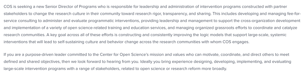 BrianNosek's tweet image. Job: Senior Director of Programs

This is a very important new role at COS. The role will be part of the leadership team and have primary responsibility for interventions supporting culture change by stakeholders. 

Examples in this role&apos;s purview...

candidates.perrettlaver.com/vacancies/2763/