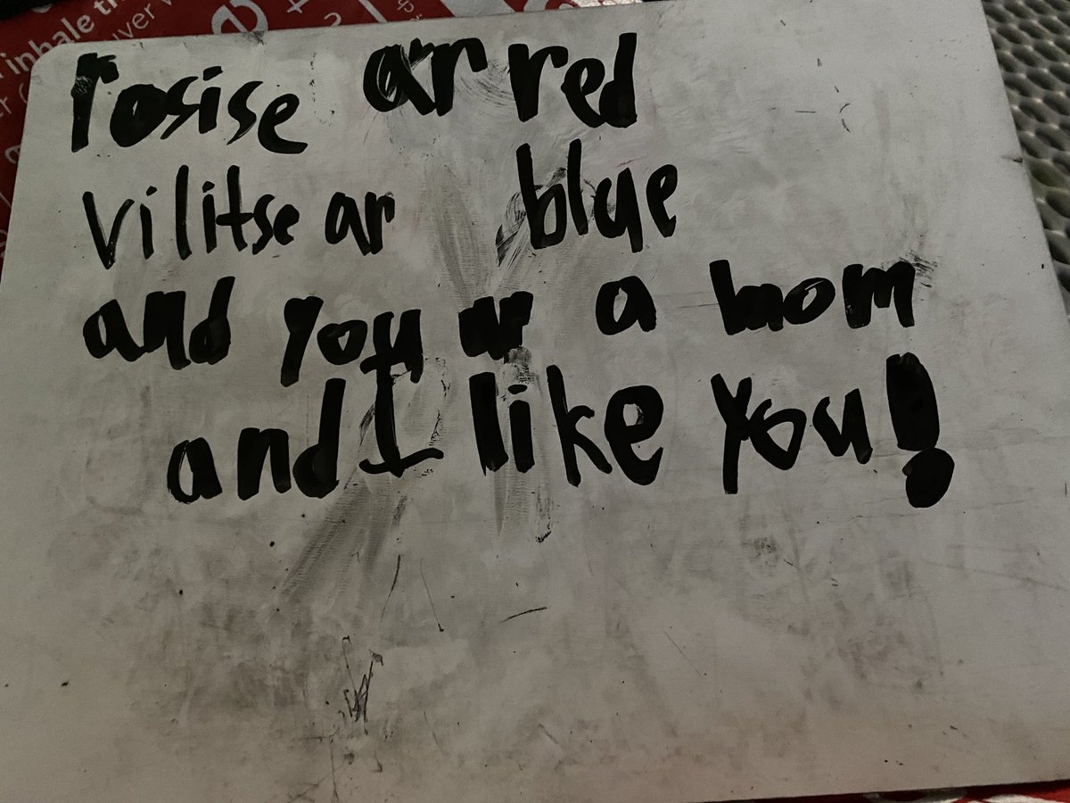 “Roses are red, violets are blue, and you are a mom, and I like you!”