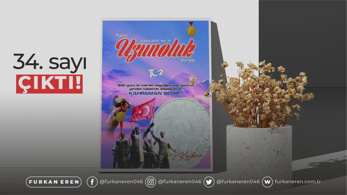 Kahramanmaraş’ın Öncü 
Kurtuluş,Kültür,Sanat Dergisi 34.üncü sayısıyla okuyucularına ulaşmaya ve buluşmaya başladı.

Dergimizin oluşum süreçinde 
Katkı verenlere en ulvi şekilde
 şükranlarımı Arz Ederim.

Furkan EREN 
Tarihi Uzunoluk Dergisi 
Yayın Kurulu