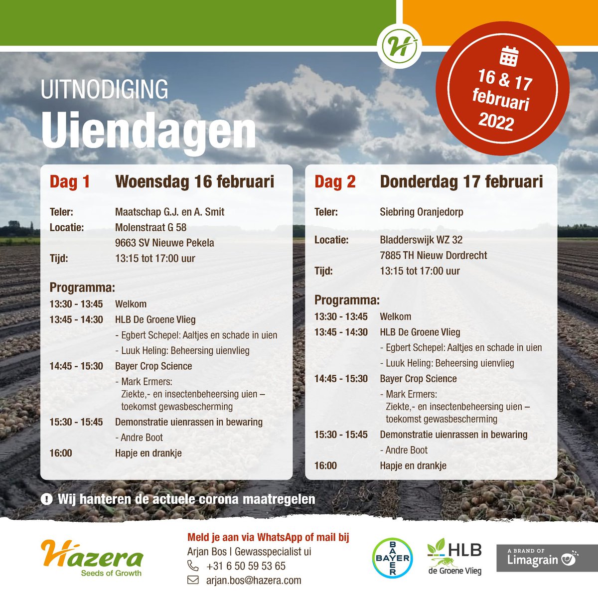 🧅Hazera organiseert🧅
Aankomende woensdag en donderdag organiseert hazera samen met HLB - de Groene Vlieg en Bayer de uiendagen. Meldt je snel aan via Arjan Bos! We hopen jullie te zien!