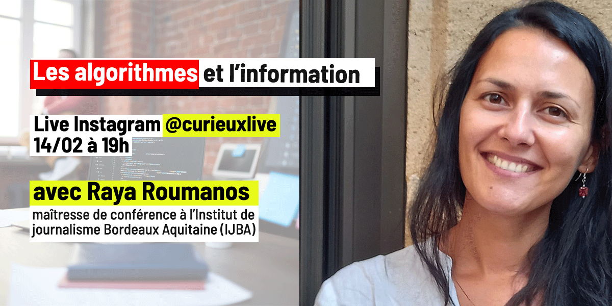 #Live Instagram 📢 : Les #algorithmes et l'#information !

👉 Rdv ce soir, à 19h sur notre compte Instagram avec Raya Roumanos , maîtresse de conférence à l’<a href="/IjbaOfficiel/">IJBA</a> , et <a href="/AlexandreMarsat/">Alexandre Marsat</a>, rédacteur en chef <a href="/curieuxlive/">Curieux !</a> pour parler des algorithmes et de l'information !
