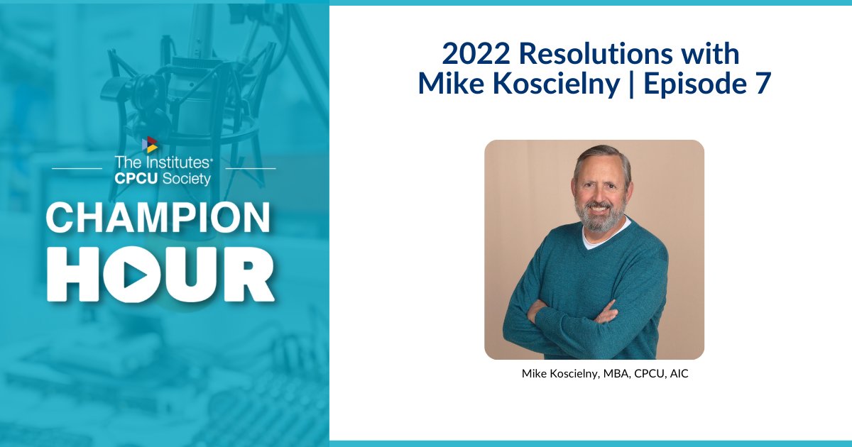 Check out the return of the #CPCUChampionHour and the first episode of the new year. This week, the team interviews Mike Koscielny, MBA, CPCU, AIC, and discusses 2022 #resolutions Watch here: bit.ly/3GKXZA6