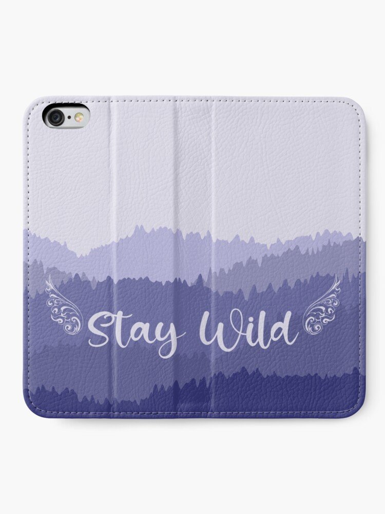 🏞️Get my art printed on awesome products. Support me at Redbubble:  redbubble.com/i/iphone-case/… #findyourthing #redbubble #staywild #adventure #forest #inspirationalmessage #lifequote #motivationalwords #mountains #nature #outdoors #travel #wild #wings #iPhonewallet #Phonewallet