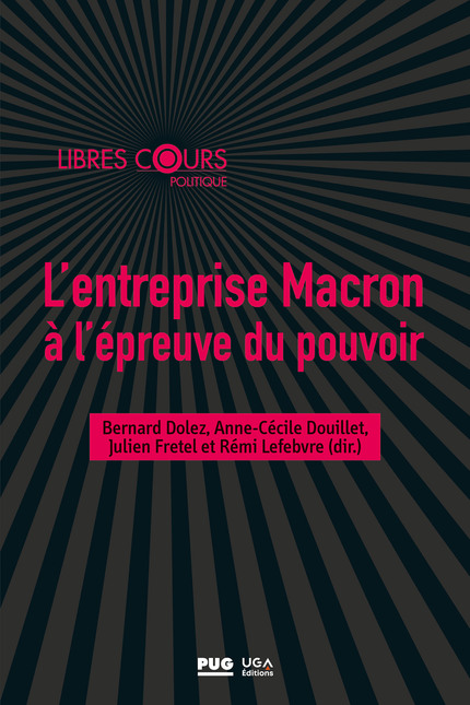 "L'entreprise Macron à l'épreuve du pouvoir", l'ouvrage sort ce jeudi en librairies, co-dirigé par Bernard Dolez, Anne-Cécile Douillez, <a href="/FretelJ/">Fretel Julien</a> et <a href="/RemiLefebvre11/">Remi Lefebvre</a>