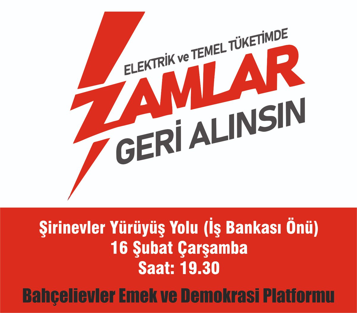 ZAMLAR GERİ ALINSIN talebiyle 16 Şubat Çarşamba günü saat 19.30'da Şirinevler İşbankası önünde bir araya geliyoruz!