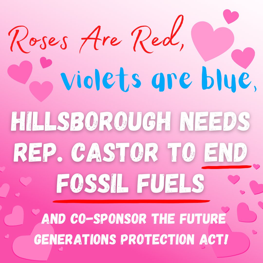 Happy Valentine's Day, <a href="/USRepKCastor/">U.S. Rep. Kathy Castor</a>! We need your help to stop the #climatecrisis.