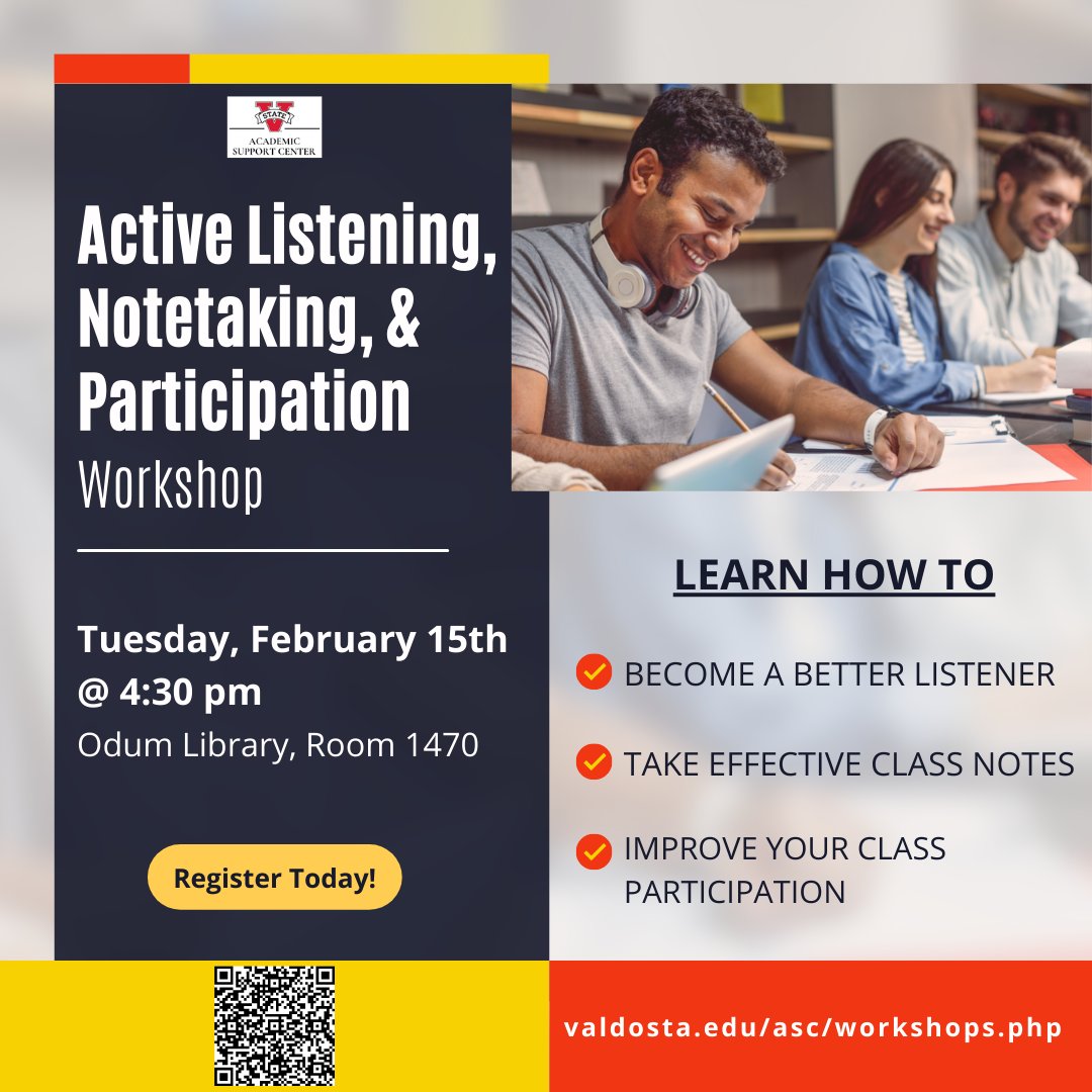 VsuAsc's tweet photo. Join us tomorrow, February 15th at 4:30 pm, for our workshop on Active Listening, Note-taking, &amp; Participation! Located in Odum Library, Room 1470. VSU students can scan the QR code to register, or register at https://t.co/0Ri8mR3LWW https://t.co/Mw0ZpGHHSw