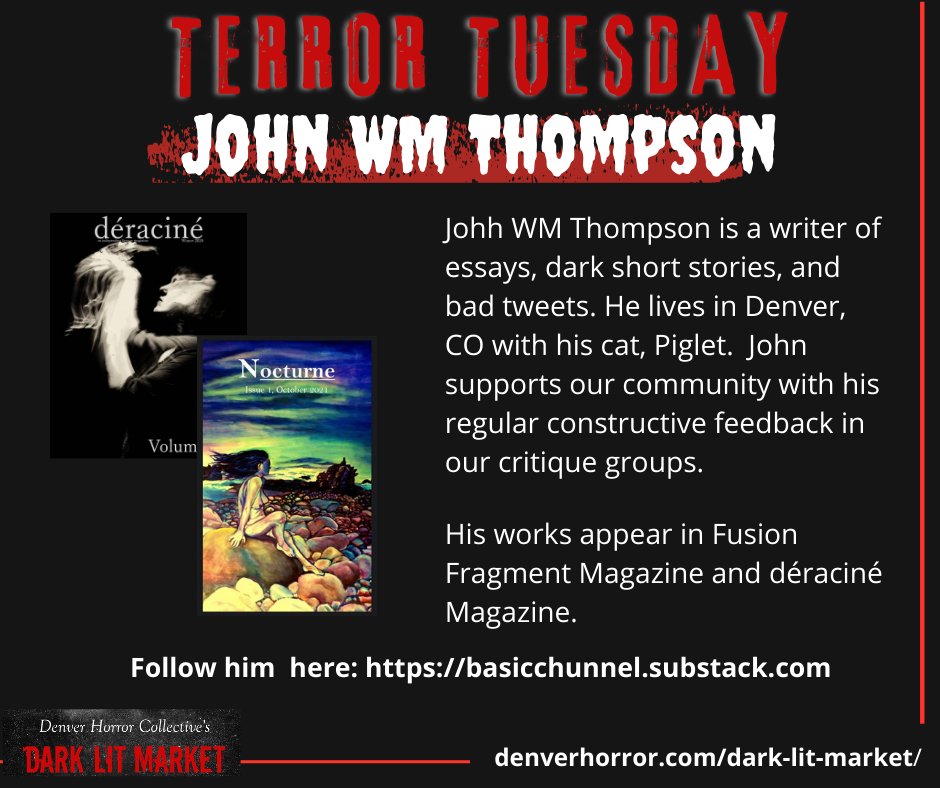 denver_horror's tweet photo. Manifesting on your feed it is Terror Tuesday again!
Today we are visited by John Thompson. Read about what John's up to here: https://t.co/b5SuZ5CUyO
Find his pieces here:
https://t.co/3kLpzrFewp
https://t.co/vp62jJlQ81
@FusionFragment  @deracinemag #writerlift #horror https://t.co/hEVCyC5qOR