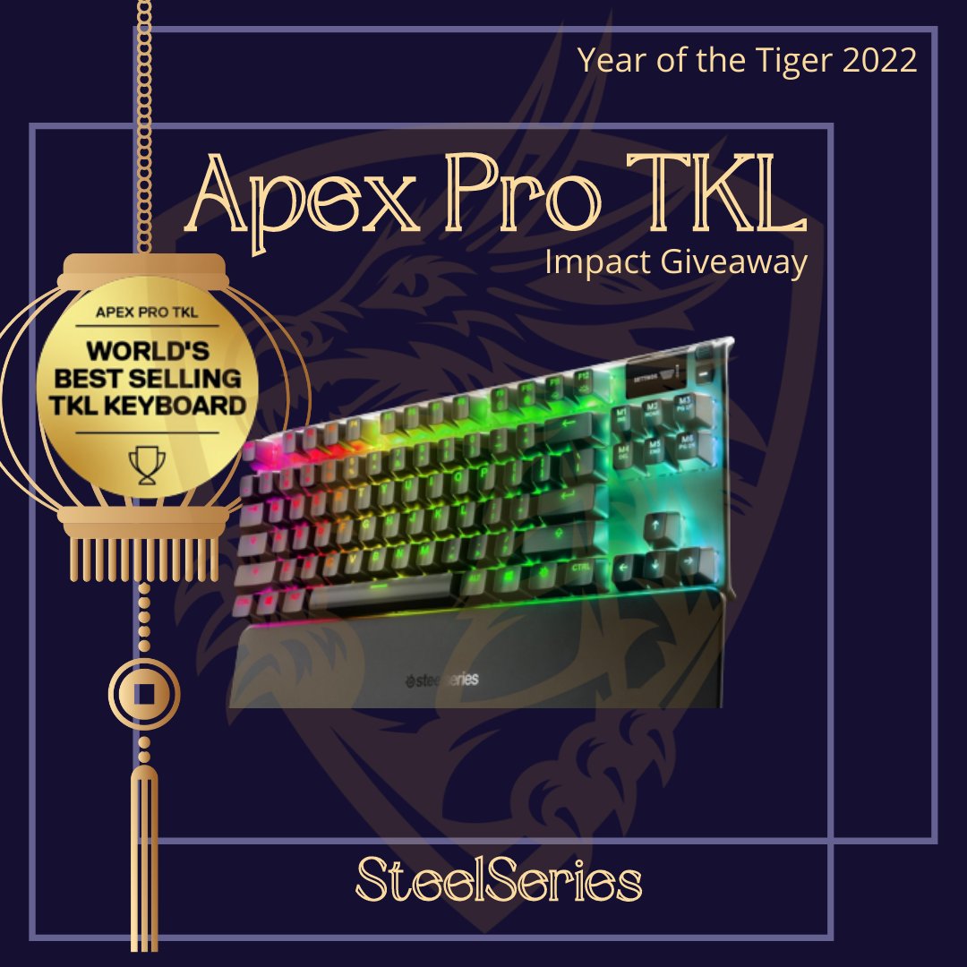 New Start!
For the "Year of the Tiger 2022" we are giving away
a #SteelSeries Apex Pro TKL keyboard!

conditions of participation
1. follow <a href="/Impact_Europa/">IMPACT GAMING™ EU</a> Repost
2. tag 2 friends 
3. rt the post

Event Ends 3 March 2022
Good Luck Everyone
#giveaway #esports #gaming #impactontop