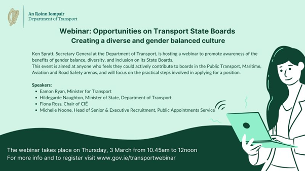 Please join us in creating a diverse and gender balanced culture on our Transport State Boards. <a href="/Dept_Transport/">An Roinn Iompair - Department of Transport</a> 

For more information and to register for the event, visit lnkd.in/dnEZWHCC