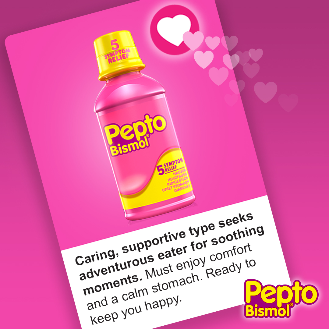 The perfect match is out there 💕. And if what you love to eat doesn’t always love you, find comfort with your ideal partner. Swipe right on Pepto.