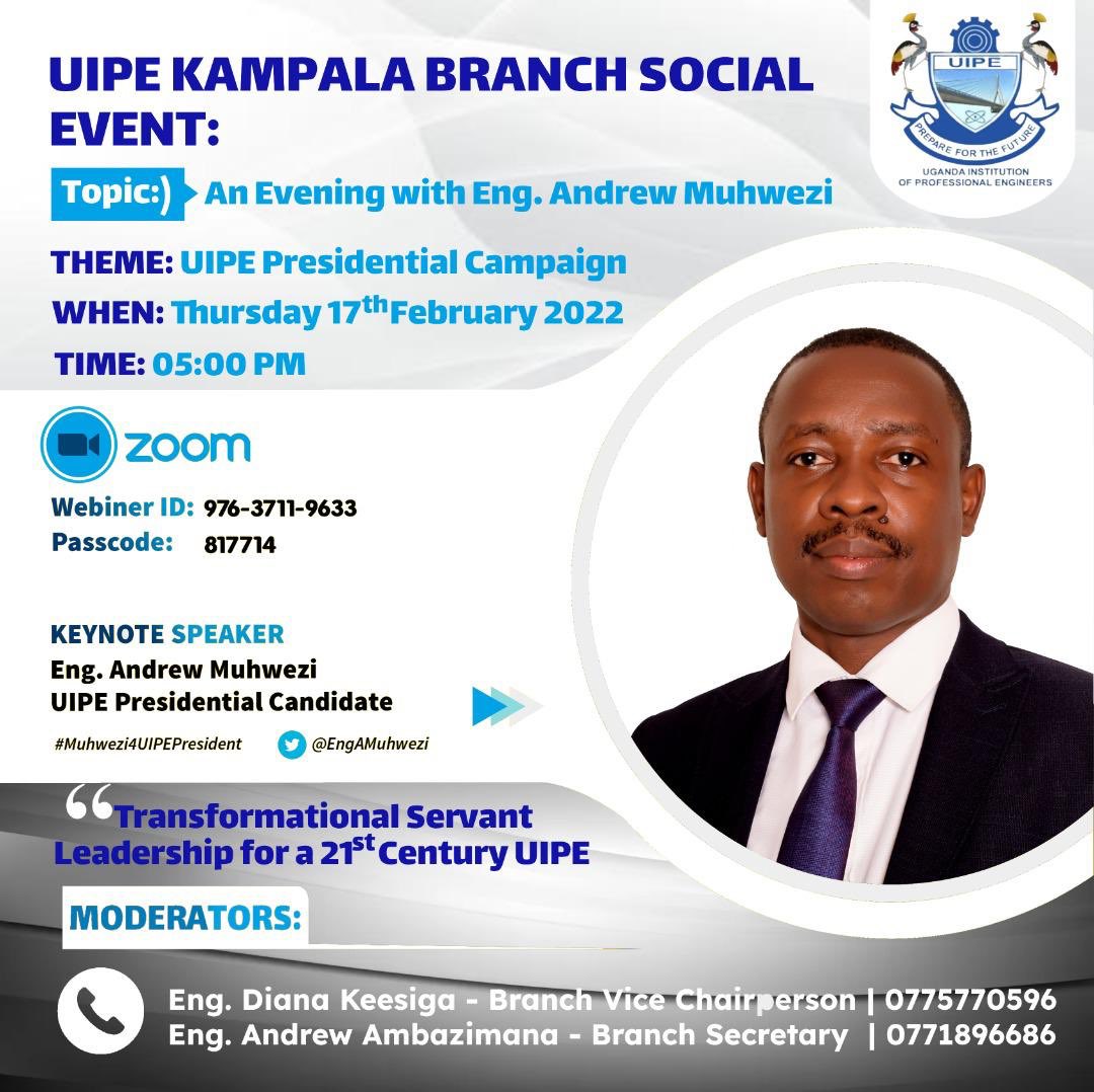 #Muhwezi4UIPEPresident. Taking the message of “Transformational Servant Leadership for a 21st Century UIPE”to Kampala Branch this Thursday <a href="/5pm/">5pm.co.uk</a>. Tell a friend to tell a friend @Munyakanungu ; <a href="/UIPE_Uganda/">UIPE</a>; <a href="/ERBUganda/">Engineers Registration Board - Uganda</a>; <a href="/jamesmaiteki/">Eng James M. Maiteki</a>; <a href="/NWSCKampalaGM/">Mahmood Lutaaya</a>; <a href="/KennethMuniina/">Eng Dr Kenneth Muniina</a>; <a href="/smugume/">Dr Seith Mugume</a>