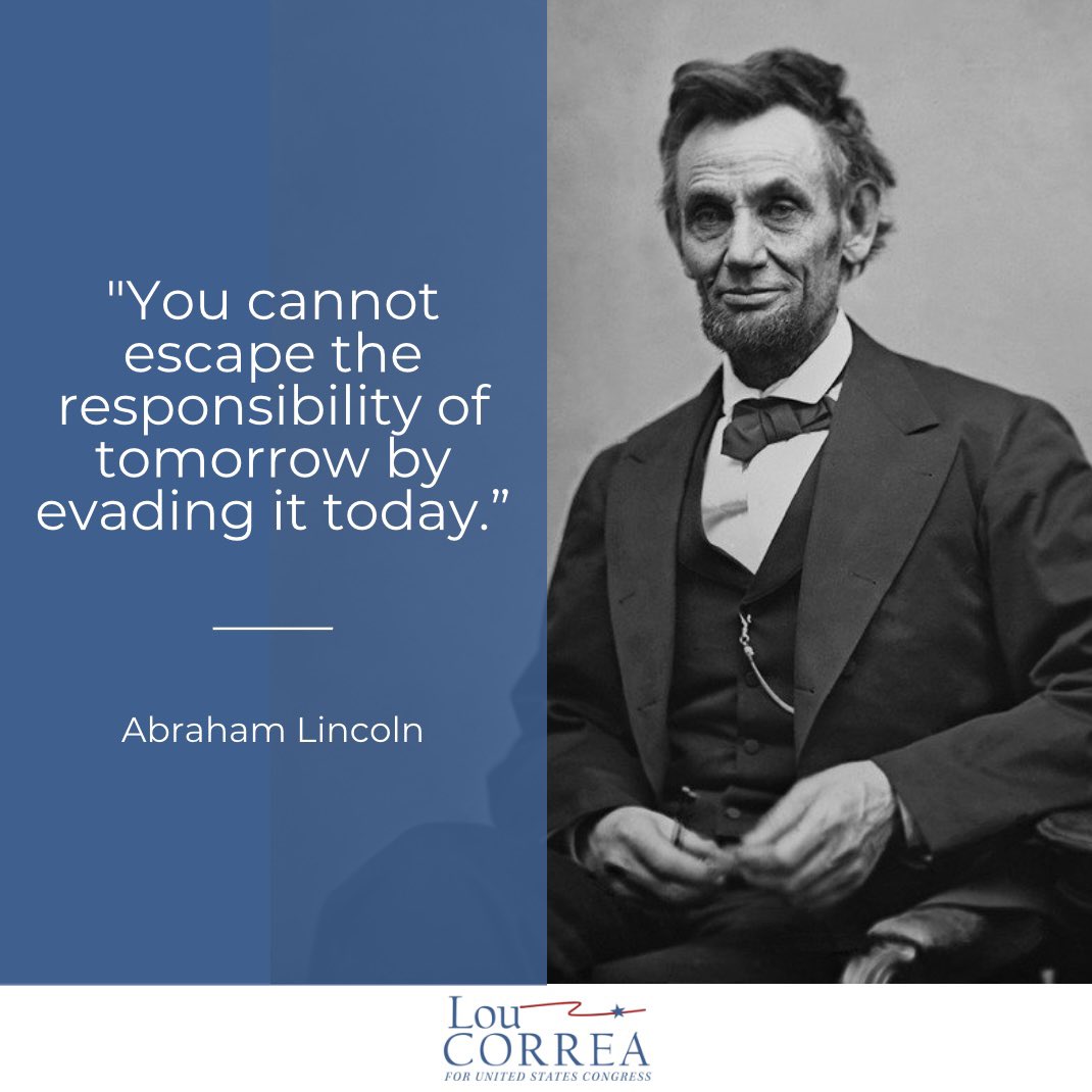 Abraham Lincoln - You cannot escape the responsibility of