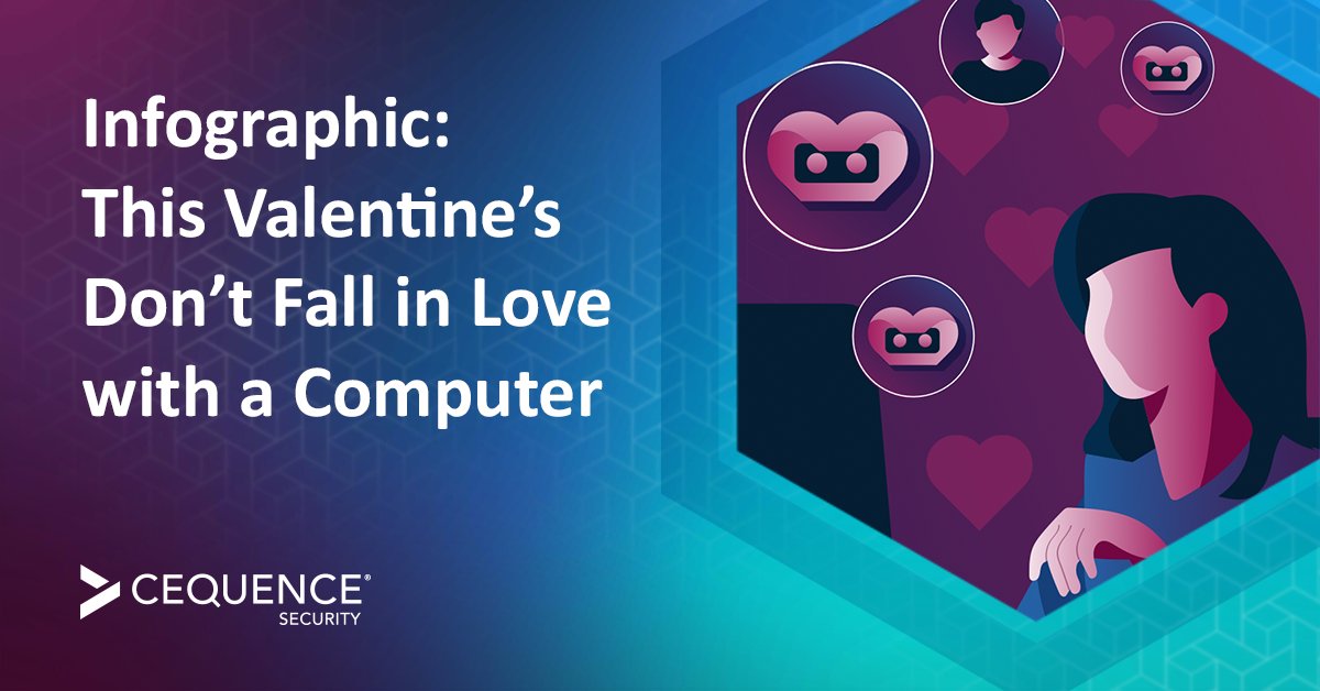 cequenceai's tweet image. Scammers are infiltrating dating apps to commit record amounts of #fraud — don’t fall in love with a computer this #ValentinesDay 💔 .
➡️ bit.ly/3uXoJei
#botdetection #infosec