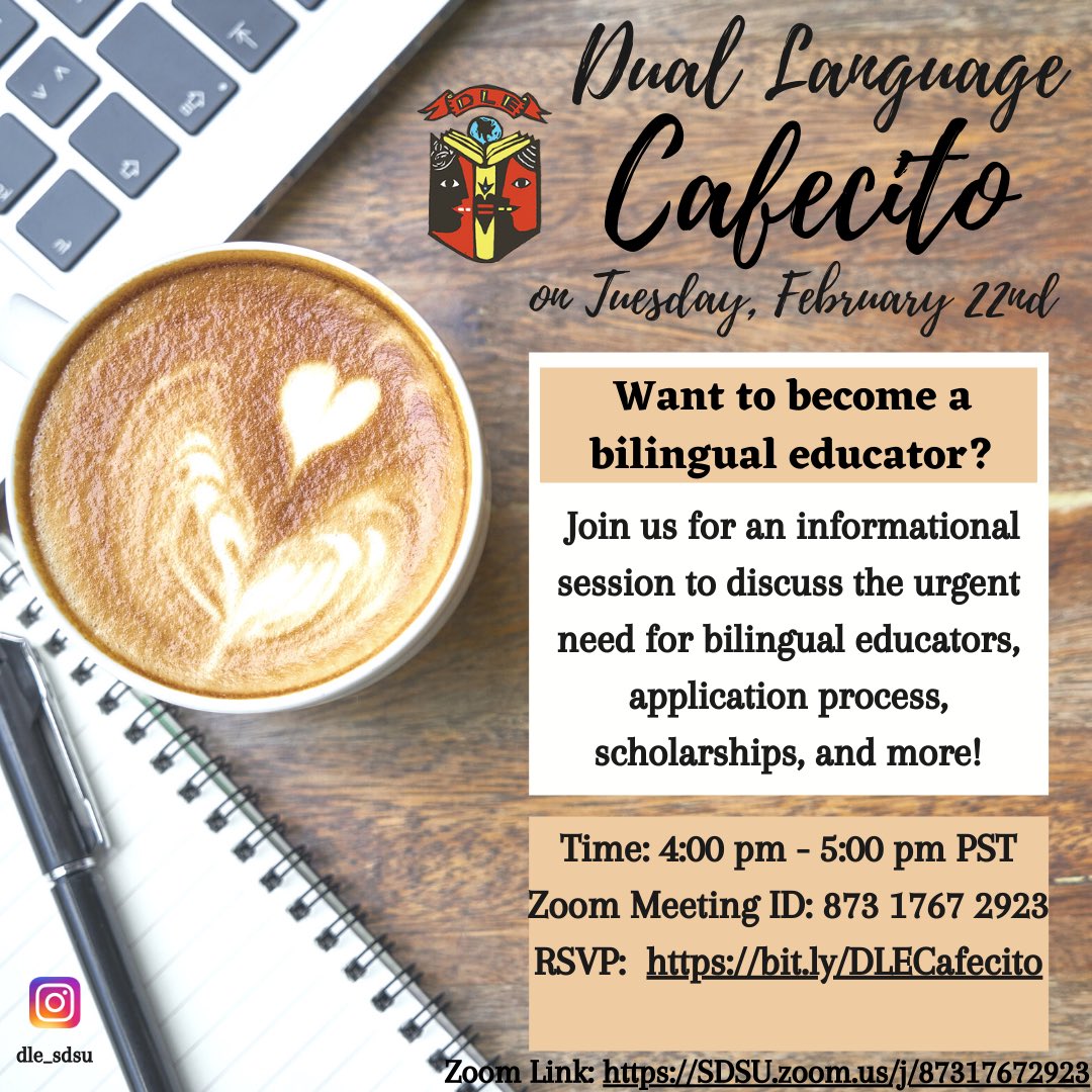 DLE_SDSU's tweet photo. Interested in becoming a Bilingual Educator? Please join our Virtual Dual Language Cafecito Information Session on Tuesday, February 22nd from 4:00 pm - 5:00 pm PST. This event will take place virtually on Zoom where we will discuss the urgent need for bilingual educators in… https://t.co/eAfaS60tez
