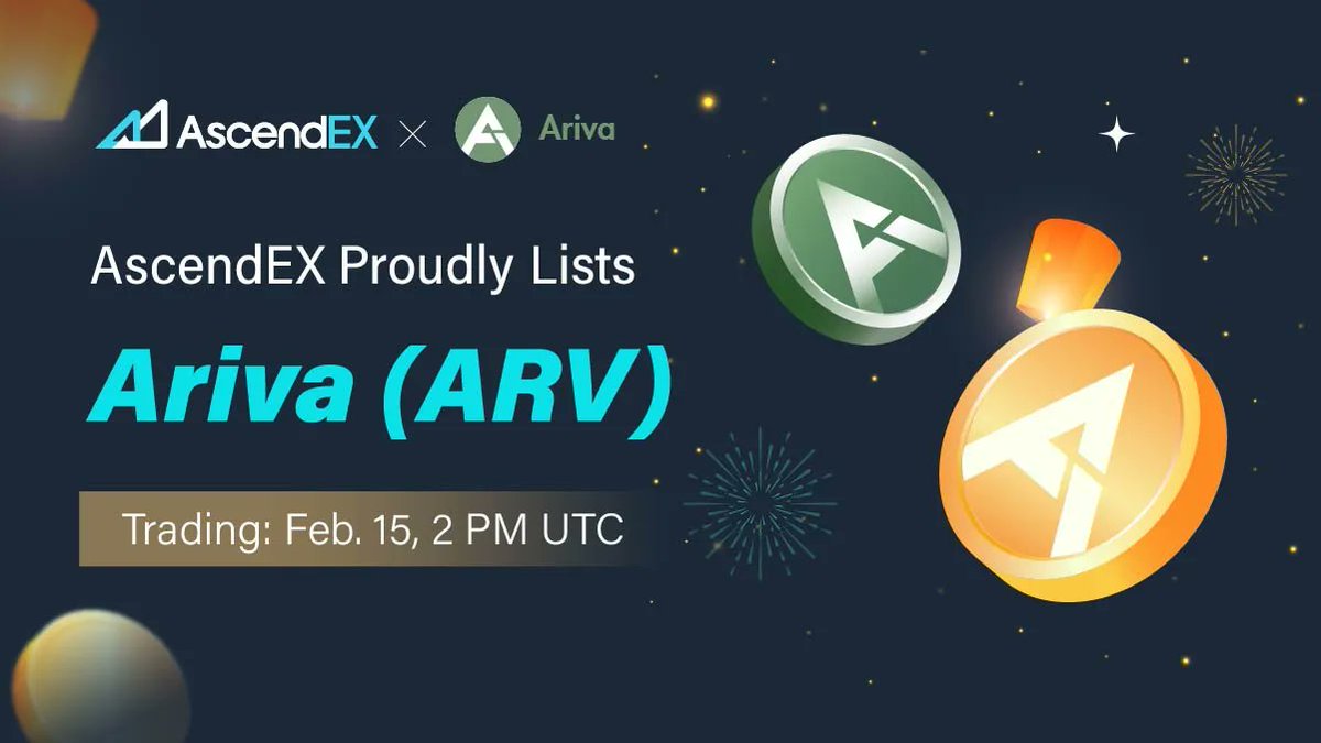 AscendEX announces the listing of the <a href="/ArivaCoin/">Ariva Digital</a> under the trading pair $ARV/$USDT. Details are as follows:

Deposit &amp; Withdrawal: Feb. 15, 2:00 a.m. UTC 
Trading: Feb. 15, 2:00 p.m. UTC