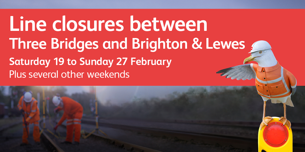 No trains will run between Three Bridges, Brighton and Lewes for 9-days while we deliver vital reliability improvements for <a href="/SouthernRailUK/">Southern</a> &amp; <a href="/TLRailUK/">Thameslink</a> passengers. 

Are you travelling between Sat 19 and Sun 27 February? 

Plan ahead now at nationalrail.co.uk