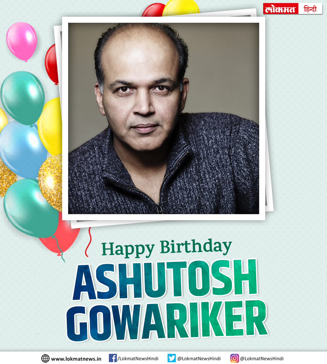 Happy Birthday Ashutosh Gowariker  