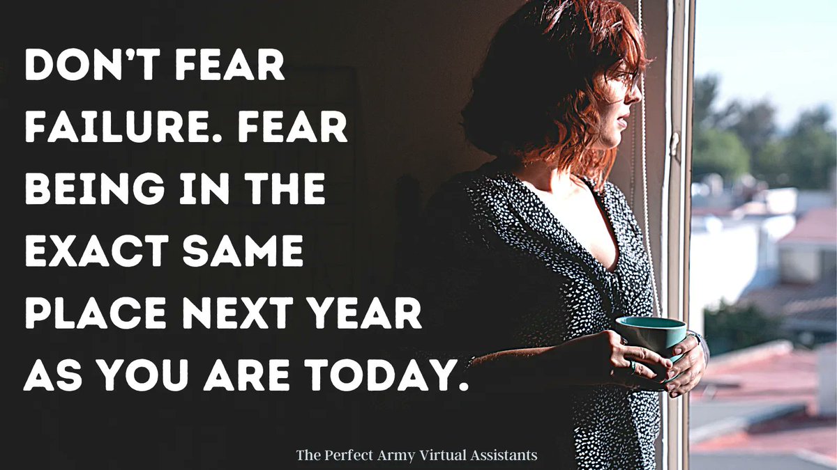 ThePerfectArmy's tweet photo. Don’t fear failure. Fear being in the exact same place next year as you are today.

#freelancer 
#workfromhome 
#hireava 
#virtualassistant https://t.co/G1DTvJZJNj