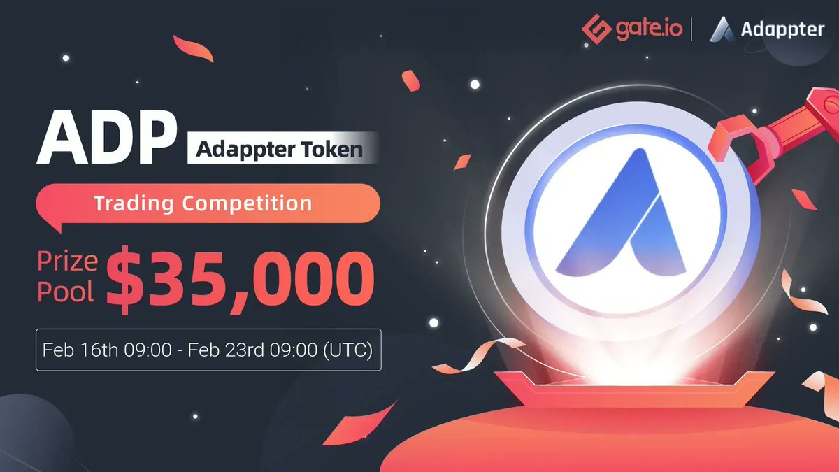Gate's tweet photo. #Gateio @Adappter_io $ADP will be listed on Gate🎉

💎Sign up for the Trading Competition
&amp; Win a Share of $35,000 #ADP 😎

⏰Time: 09:00 AM (UTC) Feb 16- Feb 23

👉Participate now: https://t.co/xFS9Kl51nF
👉Details: https://t.co/xCOLa8Ld3h
👉Giveaway: https://t.co/PP6YNYGtPR https://t.co/Ho2M6tJSpg
