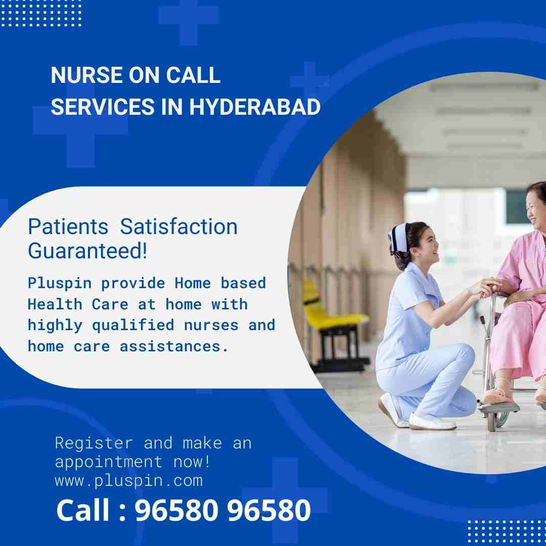 Get Nurse on Call in Hyderabad from Pluspin
Trained and experienced Nurses Available 
Call 9658096580 or
Visit bit.ly/34SDjZM to book appointment
#NurseonCall,#pluspin