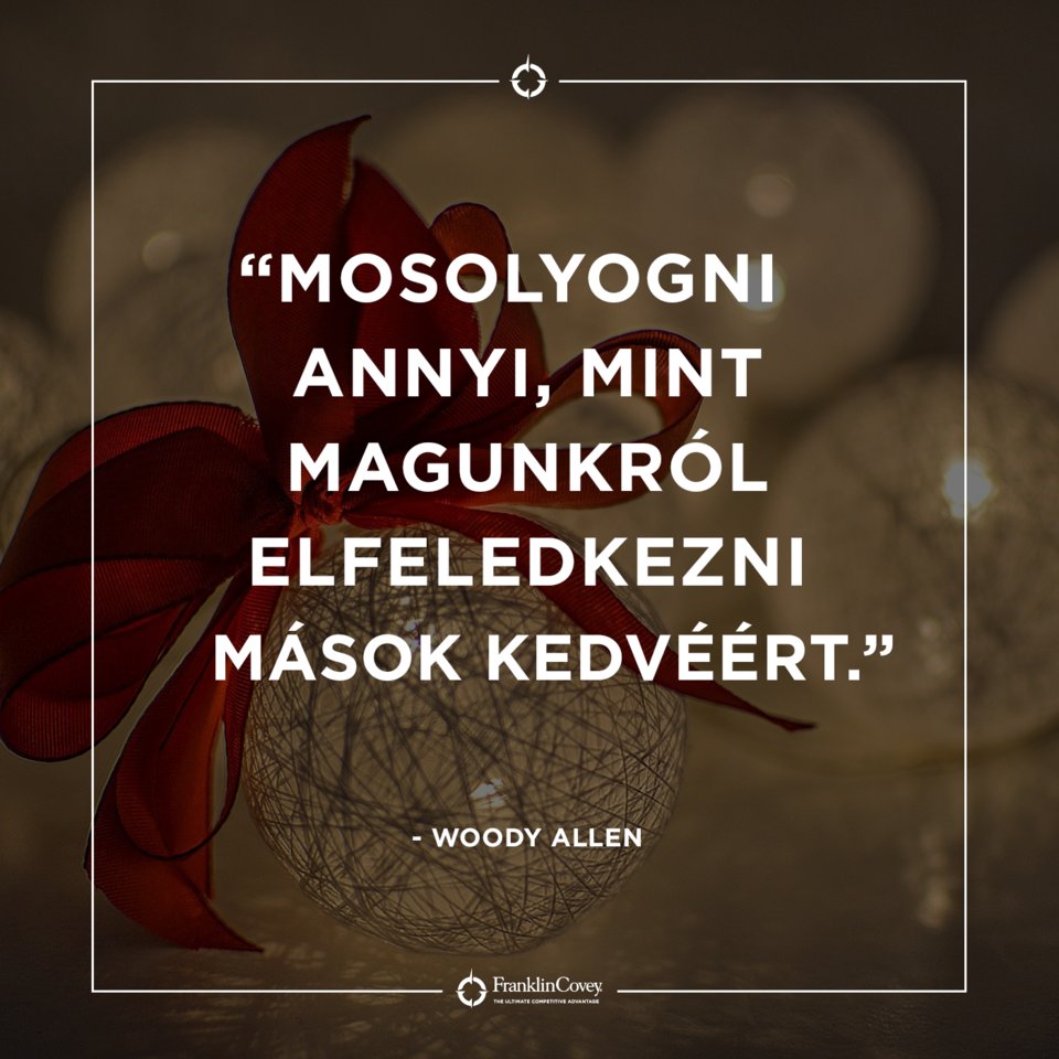 FranklinCoveyHu's tweet photo. “Mosolyogni annyi, mint magunkról elfeledkezni mások kedvéért.”
- Woody Allen

#leadership #selfknowledge #effectiveness #development #culture #quotes #quotestoliveby #love #happiness #smile https://t.co/2vyLny1SBx