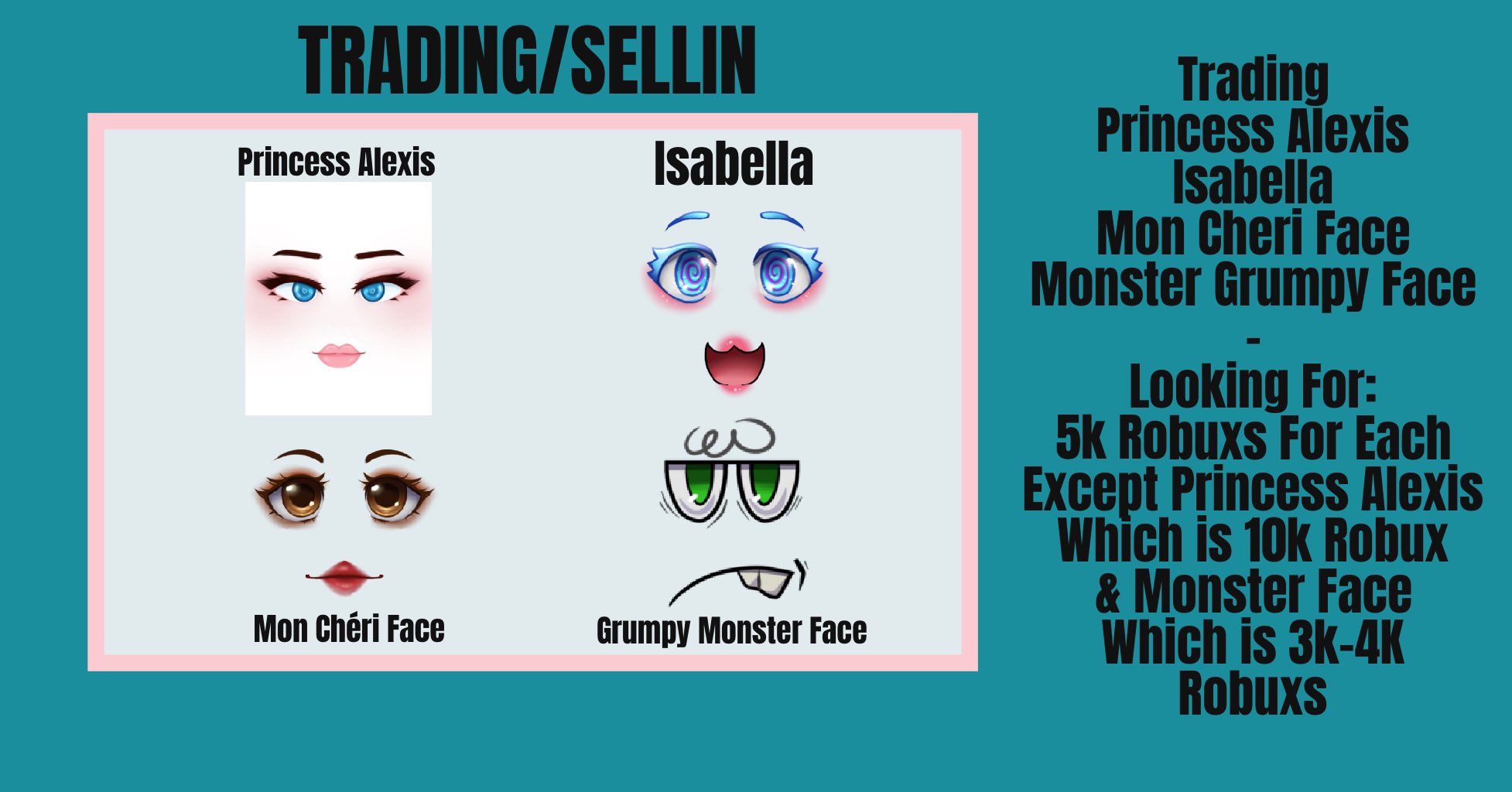 jose 🤍 on X: Trading NEW Roblox Face Toy Codes: Isabella, Mon Cheri Face,  Monster Grumpy Face, Princess Alexis Looking for: Limiteds, Persephone's  E-Girl Glam, Robux, Robuxs NGF!!! - #adoptmetrades #adoptmetrading  #robloxtoys #
