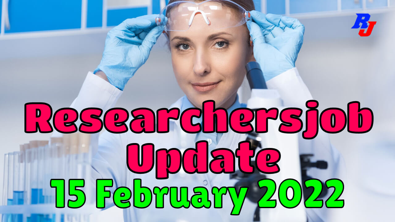 Various Research Positions – 12 February: Researchersjob- Updated