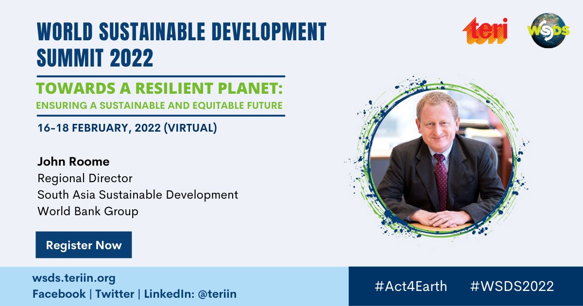 teriin's tweet photo. We are pleased to have @johnaroome, Regional Director, South Asia Sustainable Development, @WorldBank speak in the Plenary Session on 'Multilateralism and Global Action in the Anthropocene for Planetary Resilience' at #WSDS2022.
Register to #Act4Earth👉https://t.co/6kflFUsUq6 https://t.co/GCx140lF4z