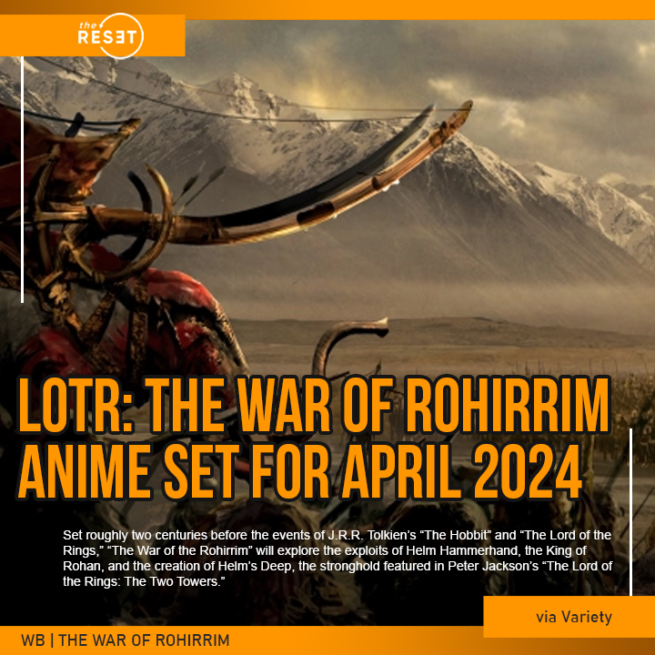 The Reset Ph on X: 'Lord of the Rings: The War of the Rohirrim' Anime  Feature Set for April 2024 Release by Warner Bros. #LOTR #LordOfTheRings  #WarOfTheRohirrim #WB #WarnerBros  / X