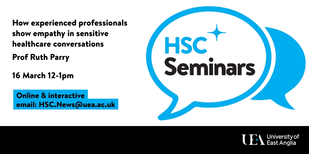 ueahealthsci's tweet photo. Join us for our next #HSCSeminar on Wednesday 16 March 12-1pm with Prof Ruth Parry from @lborouniversity: How experienced professionals show #empathy in sensitive #healthcare conversations. Email HSC.News@uea.ac.uk for the link! https://t.co/qMPGZ0ZwyQ