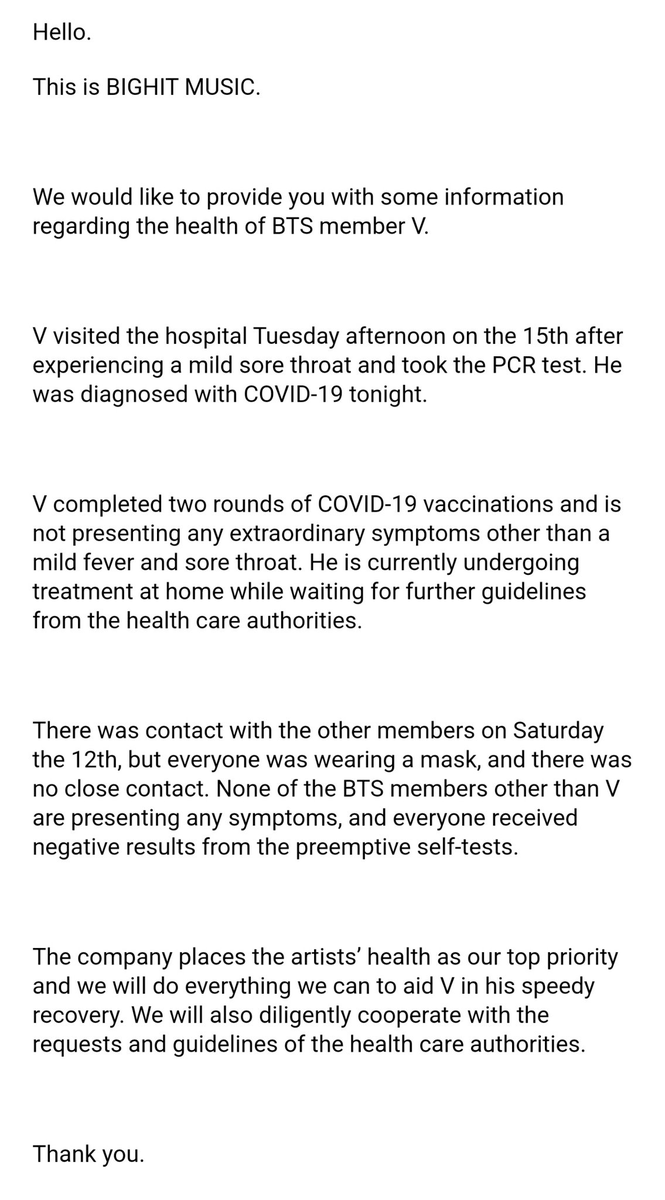 แทฮยองตรวจพบว่าติดเชื้อโควิด-19

วีไปรพ.มาเมื่อบ่ายวันที่ 15 ก.พ หลังจากมีอาการเจ็บคอเล็กน้อยและเข้ารับการตรวจ PCR ผลวินิจฉัยออกมาว่าติดเชื้อโควิด วีเข้ารับวัคซีนครบ 2 โดสแล้วและไม่ได้มีอาการผิดปกติอย่างอื่นนอกจากอาการไข้อ่อนๆและเจ็บคอ