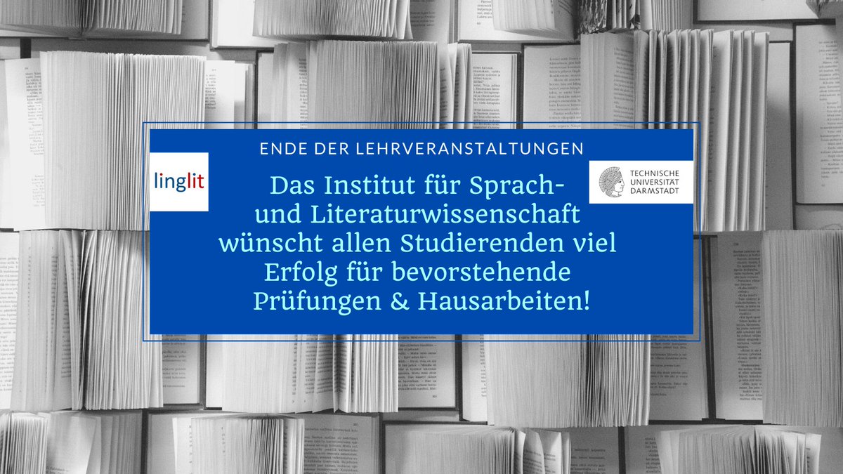 linglitTUDA's tweet photo. Wir befinden uns in der letzten Vorlesungs- und Seminarwoche des Wintersemesters 21/22. Mit Hinblick auf bevorstehende Prüfungen &amp; wissenschaftliche Arbeiten, wünscht das #Linglit-Team allen #Studierenden &amp; #Dozierenden eine erfolgreiche sowie produktive Zeit! 👍🍀
@TUDarmstadt https://t.co/BIw6nmSKgR