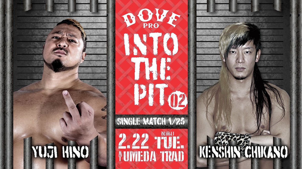 DoveProEngFans's tweet photo. 22.2　#dovepw「Into the pit 02」at Umeda TRAD
Match Card

4th Match (1/25)
Yuji Hino (ONLY_WE) vs Kenshin Chikano

#ダブプロレス https://t.co/h6zNNUGOV2