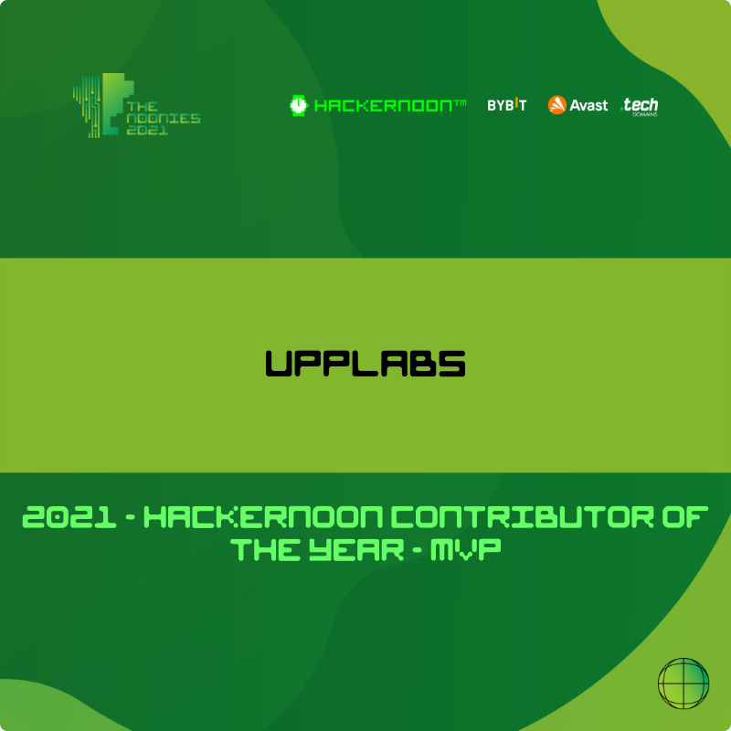 It has declared we are the winners of <a href="/hackernoon/">HackerNoon | Learn Any Technology</a> Contributor of the Year - #MVP for 2021! Don't hesitate to contact us regarding your projects and ideas!upplabs.com 6#contributoroftheyear #hackernoon #noonies #minimumviableproduct #proofofconcept #softwaredevelopment