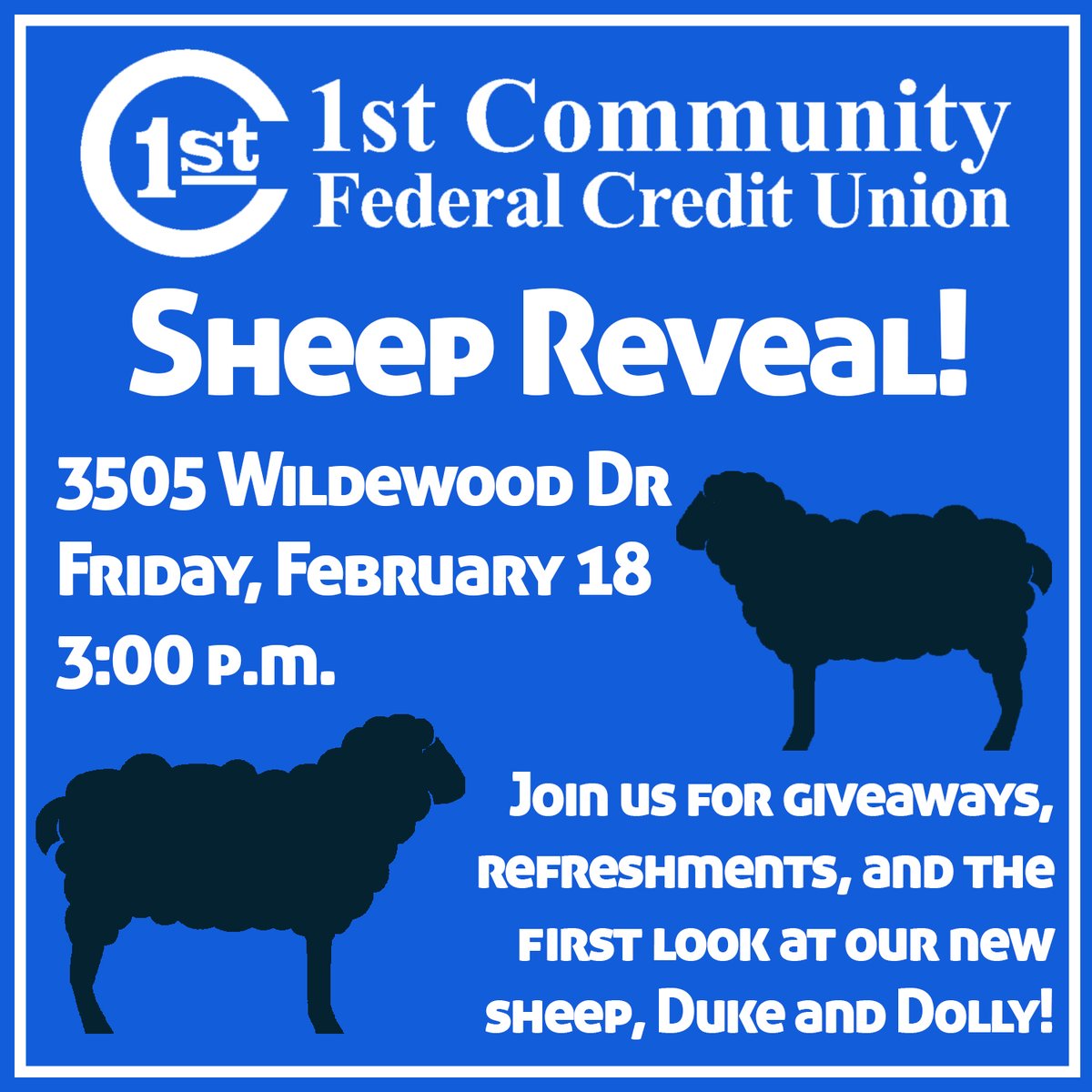 Join us on Friday, February 18th at 3:00 p.m. for the unveiling of our TWO new sheep, Duke and Dolly! Those who attend the unveiling will receive a themed souvenir, refreshments and chances at 1CFCU door prizes! See you there!