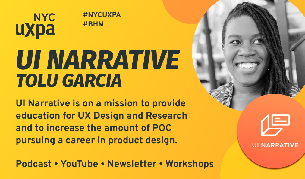 (2/3) Today we’re featuring <a href="/uinarrativeco/">Tolu Garcia</a>, a podcast and educational company founded by Tolu Garcia. UI Narrative provides education on UX Research and Design, with a mission to increase the amount of POC pursuing a career in product design. 

#BHM #UX #UXDesign #NYCUXPA