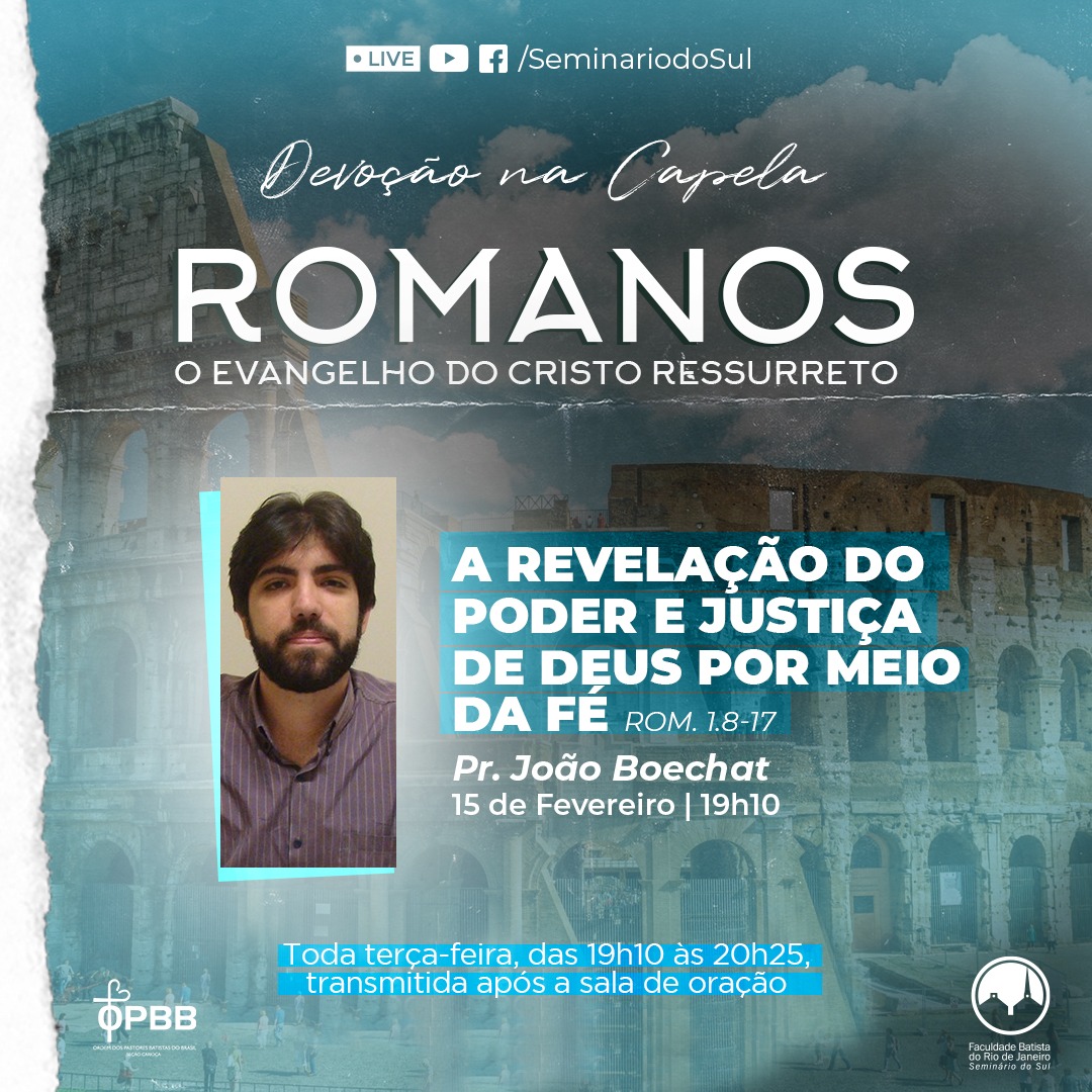 seminariodosul's tweet photo. Hoje (15), às 19h10, temos mais uma Devoção na Capela. Recebendo como preletor o Pastor João Boechat, continuaremos nossa série sobre Romanos, tendo como foco: “Rom. 1. 8-17 – A revelação do poder e justiça de Deus por meio da fé”. Venha estar conosco nesse momento! #STBSB https://t.co/kx0UBXTN3N