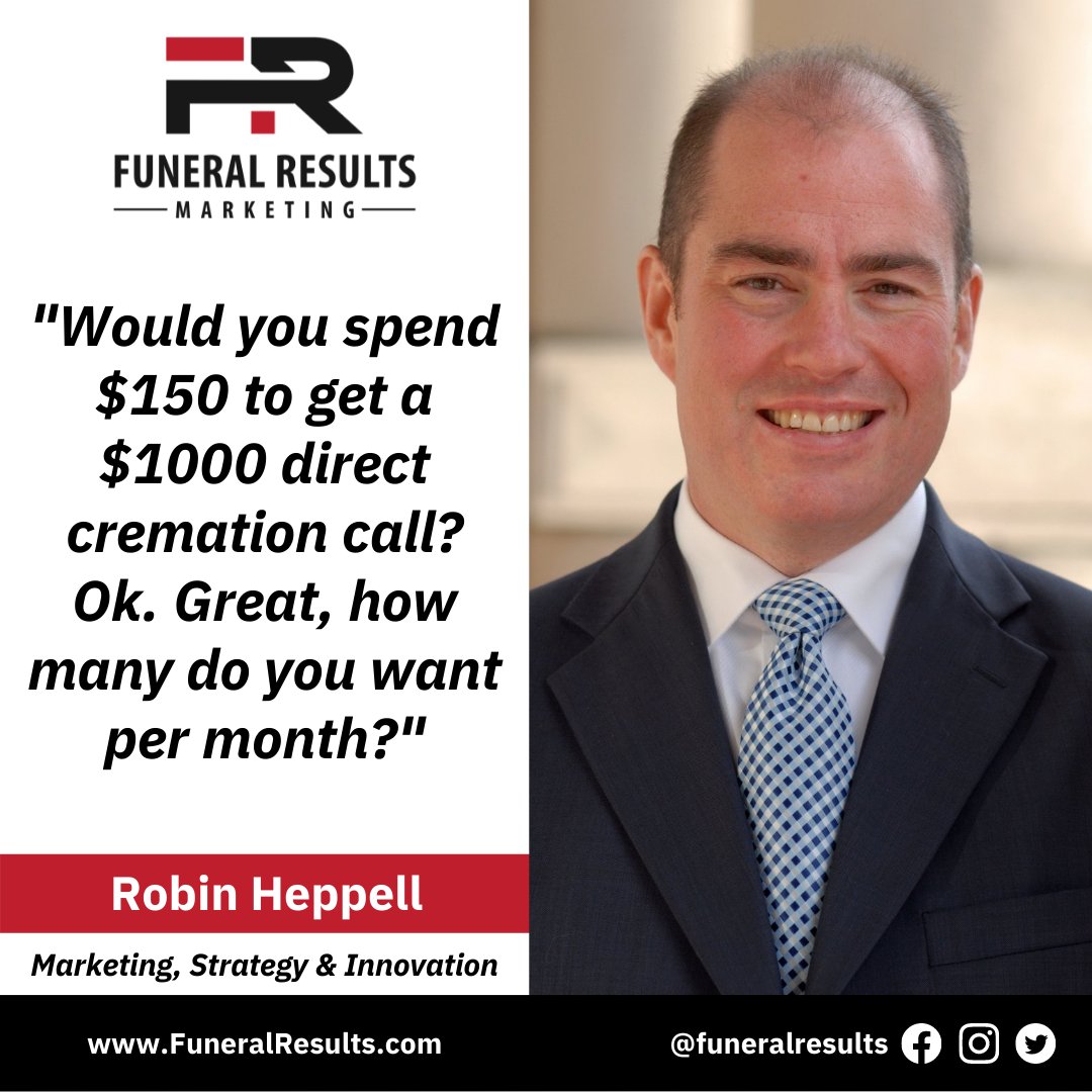 FuneralResults's tweet photo. Rob's thoughts: "Would you spend $150 to get a $1000 direct cremation call? Ok. Great, how many do you want per month?"  #onlinecremation #cremationwebsites #funeralgoogleads @funeralresults https://t.co/wD47KTlO76