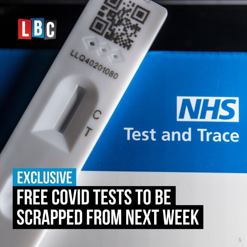 LBC's tweet photo. Exclusive: Free PCR and lateral flow tests will be scrapped for everyone next week.