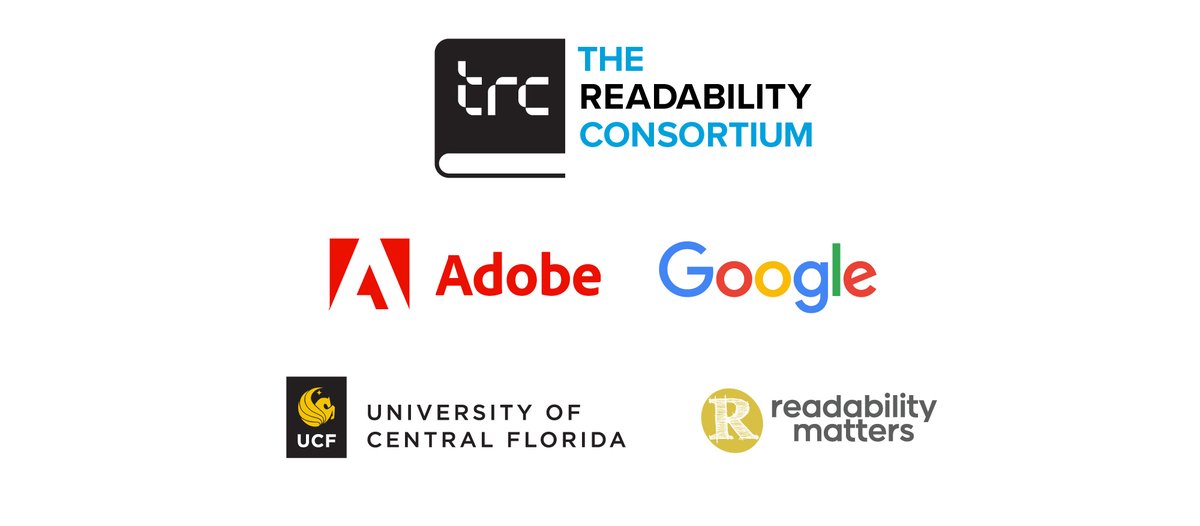 The Readability Consortium <a href="/UCF/">UCF</a> is proud to partner with <a href="/Adobe/">Adobe</a>, <a href="/ReadabilityMtrs/">Readability Matters</a>, and <a href="/googlefonts/">Google Fonts</a> on a mission to bring readability to all.  
Learn more at thereadabilityconsortium.org
