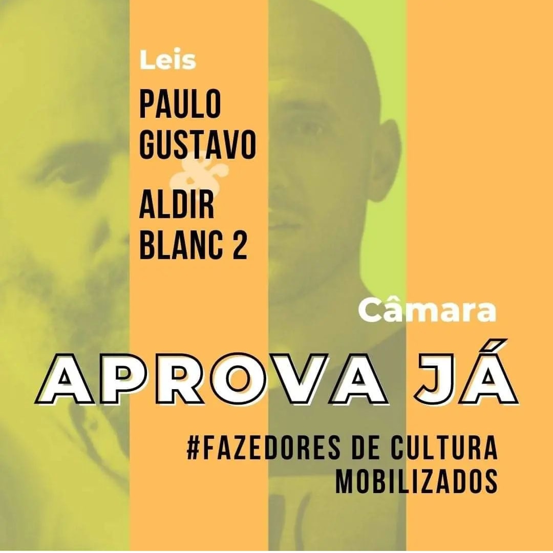 #AprovaLeiPauloGustavo 
#AprovaLeiAldirBlanc2 #LAB2
#FazedoresDeCulturaMobilizados