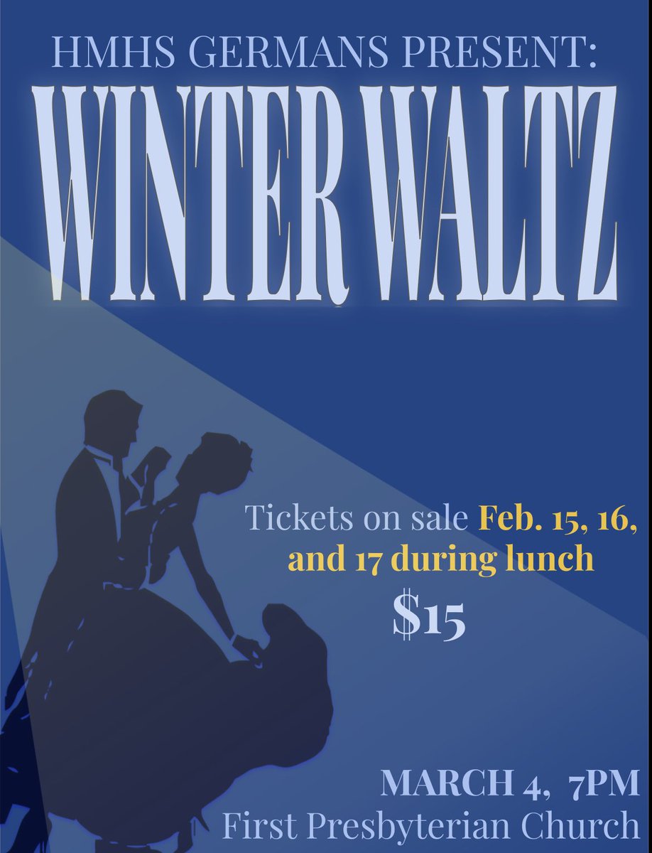 Make sure to buy your tickets for the German Club’s Winter Waltz! All HMHS students are welcome!!!