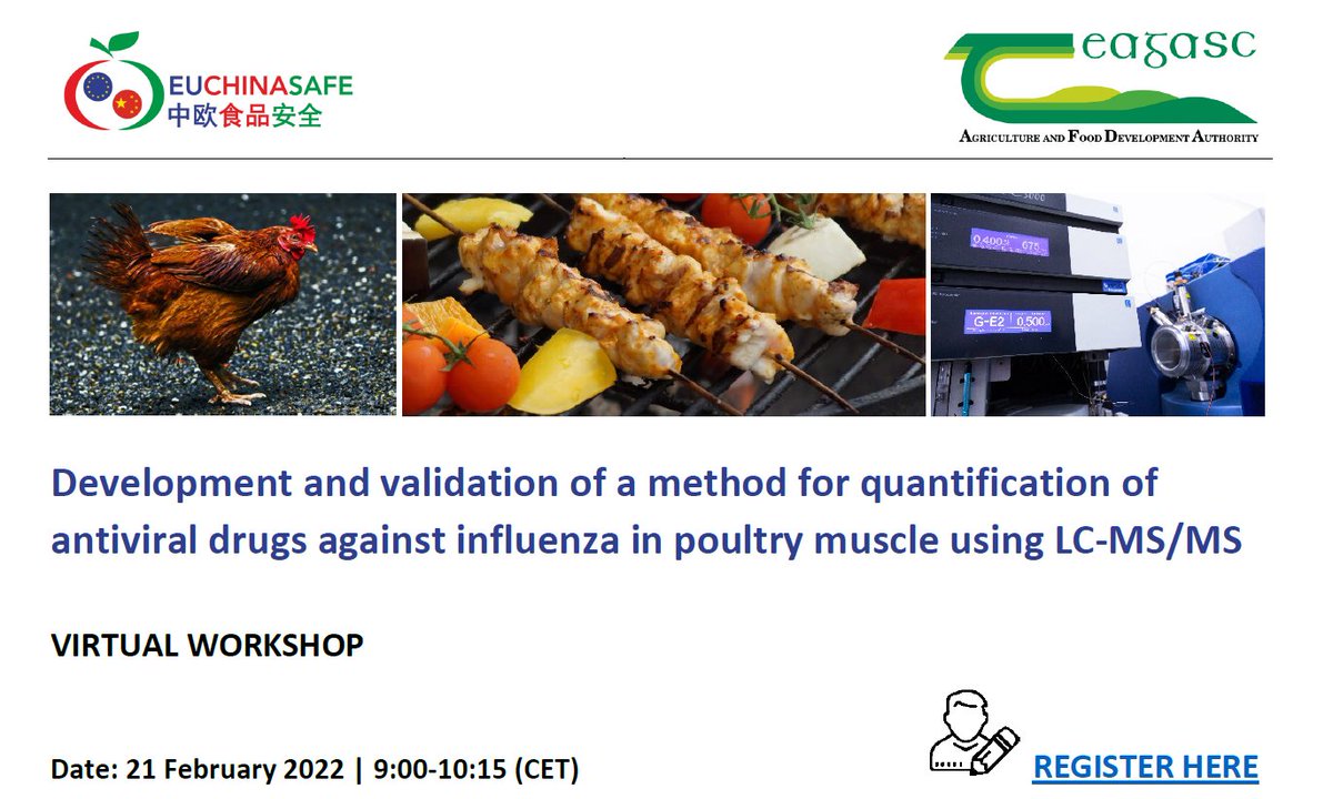 📢Virtual workshop “Development and validation of a method for quantification of antiviral drugs against influenza in poultry muscle using LC-MS/MS” 
🗓️21 February 2022
➡️by the <a href="/TeagascFood/">Teagasc Food Research Programme</a>, Ireland.

Deadline for registration is February 20, 17:00 (CET).
euchinasafe.eu/form_2022_cour…