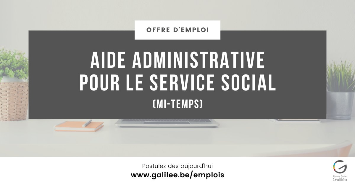 [#job] La Haute École Galilée recherche une aide administrative pour son service #social (mi-temps / CDD - possibilité de prolonger). Découvrez l'offre complète : bit.ly/3gJRe7f