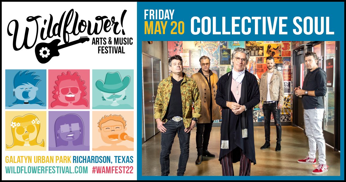 <a href="/CollectiveSoul/">Collective Soul</a> - Friday, May 20 on the Methodist Richardson Amphitheater Stage at #WAMFEST22  
TIX: wildflowerfestival.com