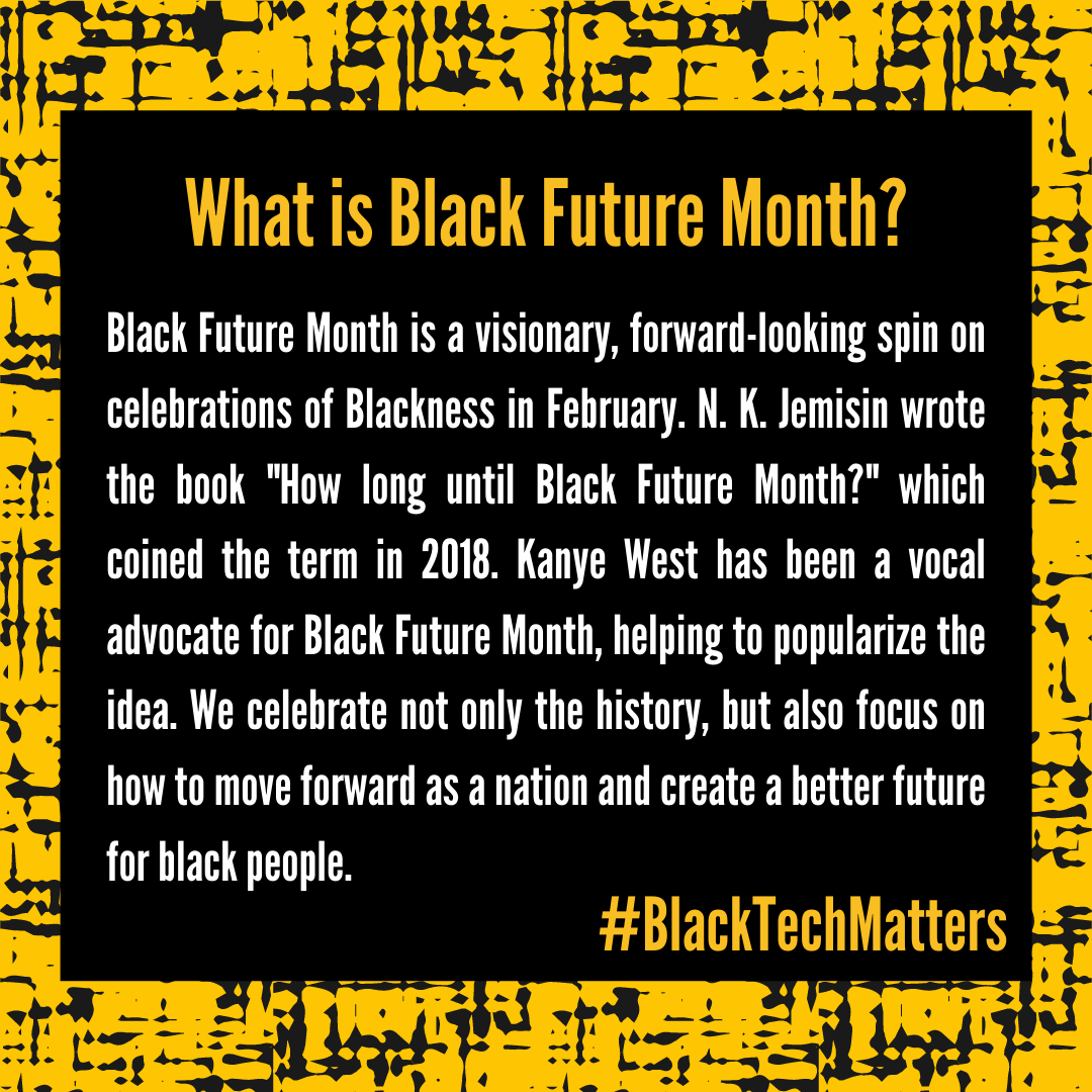 What is your take on Black Future Month? #BlackTechMatters #BlackHistoryMonth