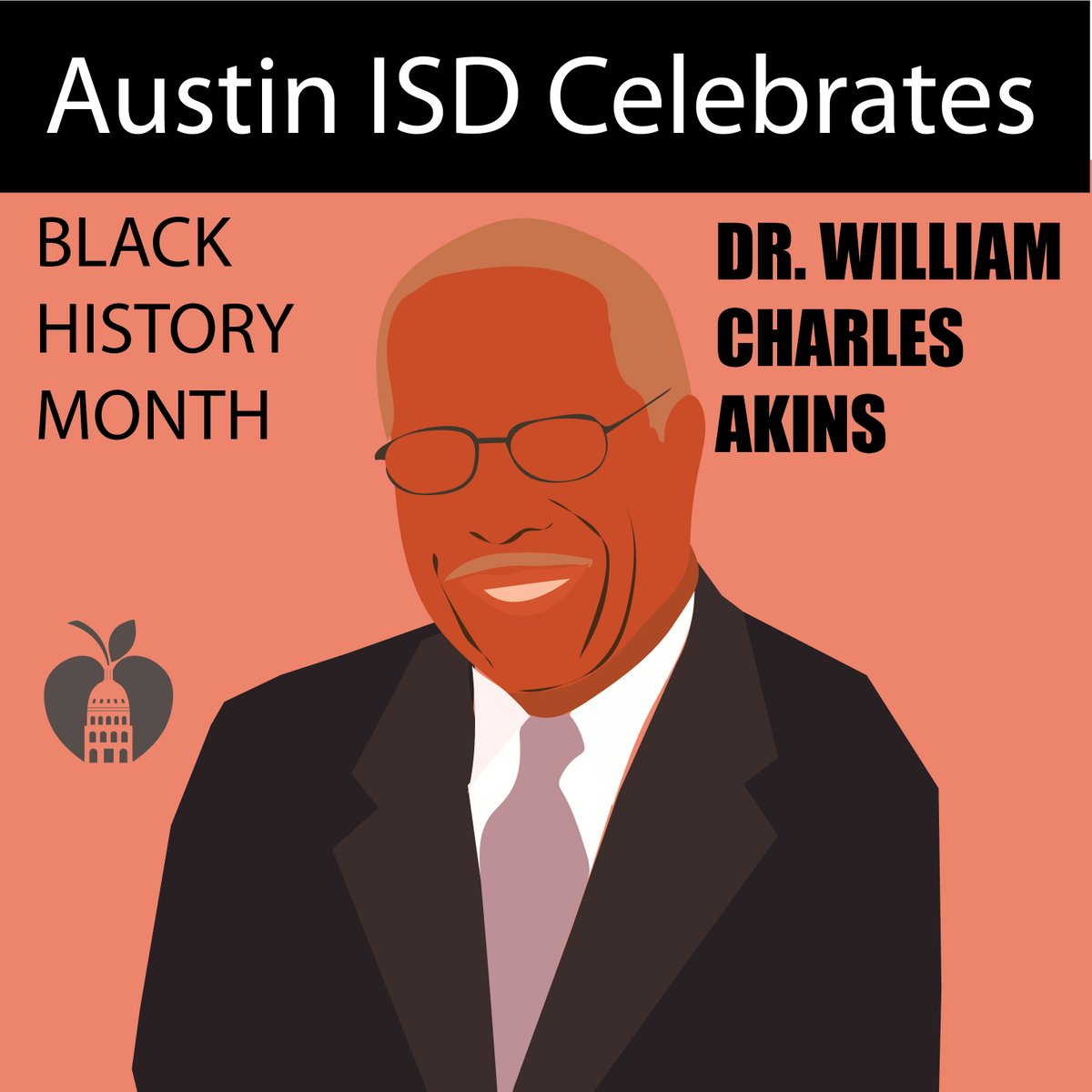 Longtime educator, activist, and district administrator Dr. William Charles Akins dedicated most of his life to Austin ISD